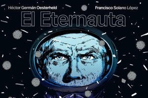 ‘El Eternauta’, un ícono igual a Perón, Maradona o El Ché