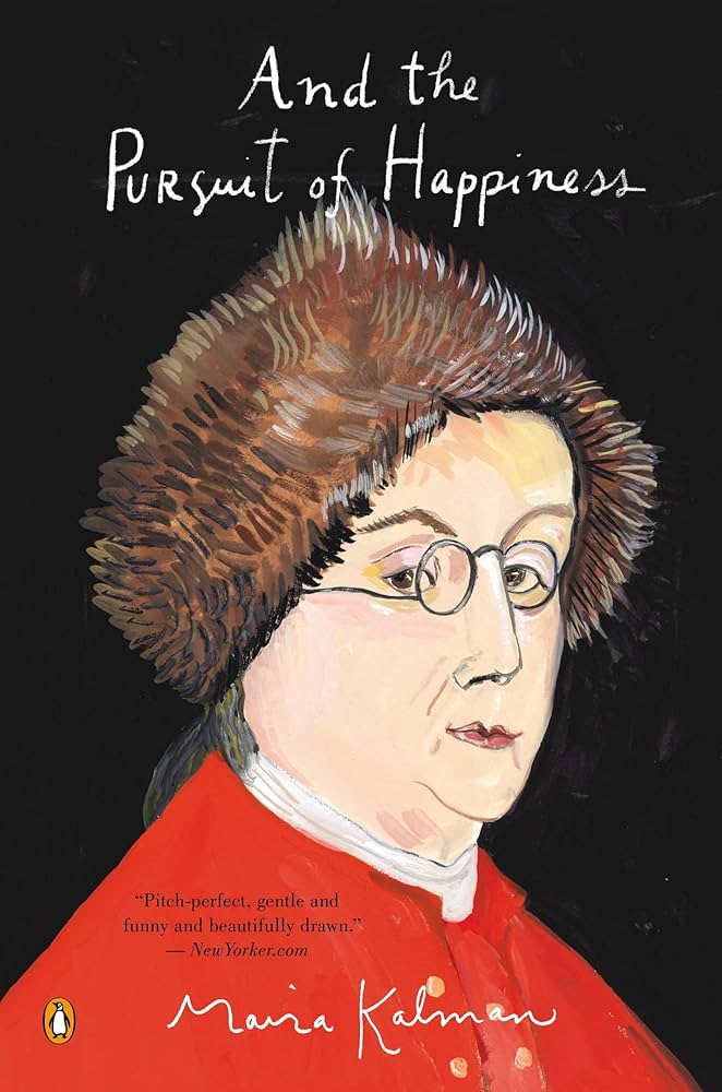 Portada de And the Pursuit of Happiness, de Maira Kalman.