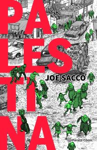 Viñeta de la novela gráfica Palestina de Joe Sacco: dos hombres caminan entre gases lacrimógenos lanzados por un vehículo militar.