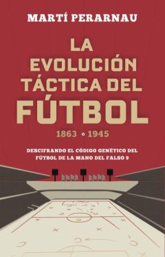 Portada La evolución táctica del fútbol 1863–1945
