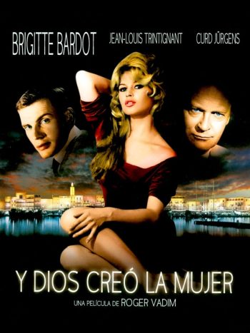 Afiche de la película «Y Dios creó a la mujer», con Brigitte Bardot en primer plano.
