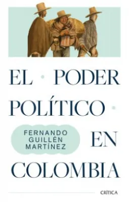 Portada de El poder político en Colombia, uno de los libros poco conocidos para entender Colombia