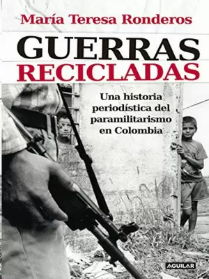 Portada de Guerras recicladas, uno de los libros poco conocidos para entender Colombia