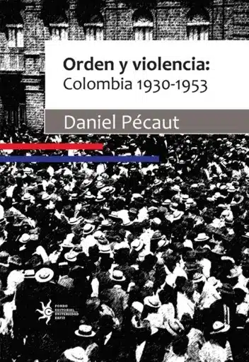 Portada de Orden y violencia, libro clave sobre violencia y política en Colombia
